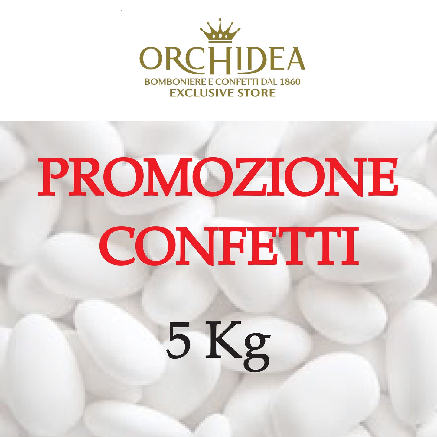 PROMOZIONE 5 kg Confettata